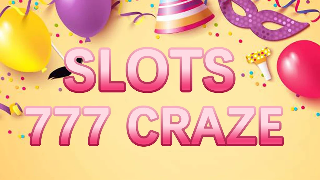 Slots 777 Craze screenshot 1