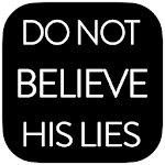 Do Not Believe His Lies APK