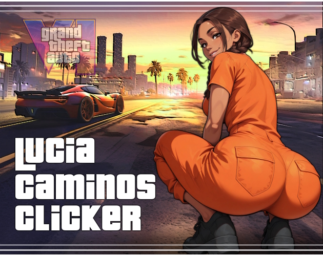 GTA 6 - Lucia Caminos Clicker (ADULT version) APK