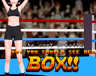 She can't wrestle, but you should see her BOX!! APK